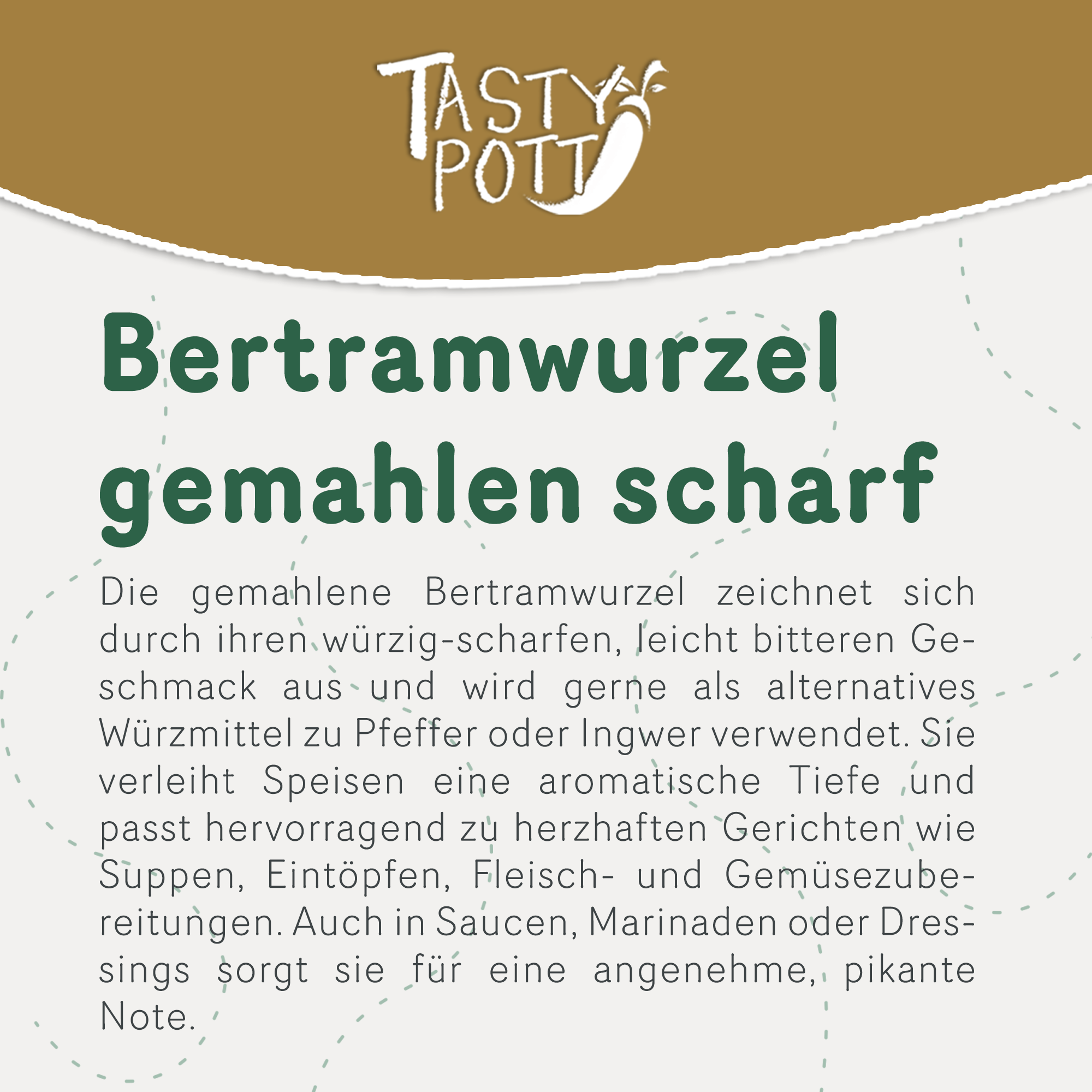 Bertramwurzel gemahlen